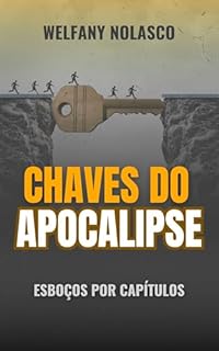 Livro Chaves do Apocalipse: Esboços por capitulos (Bíblia Fácil Livro 9)