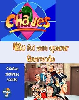 Livro CHAVES: Não foi sem querer Querendo