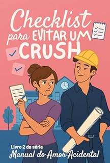 Livro Checklist para Evitar um Crush (Manual do Amor Acidental Livro 2)