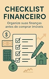 Livro Checklist Financeiro: Organize suas finanças antes de comprar imóveis