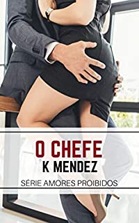 O Chefe: Amores Proibidos