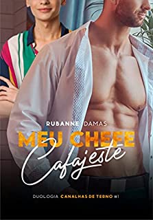 Livro Meu Chefe Cafajeste (Duologia Canalhas de Terno Livro 1)