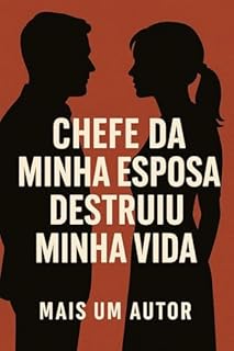 Livro O Chefe da Minha Esposa Destruiu Minha Vida: Parte 2