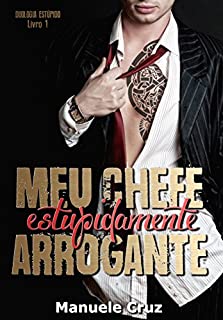 Livro Meu chefe estupidamente arrogante -  Estúpido (Livro1)