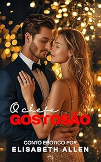 Livro O chefe gostosão: conto erótico
