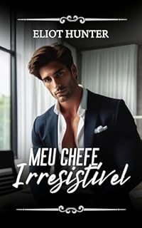 Livro Meu Chefe Irresistível : Conto erótico