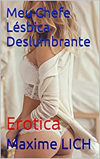 Livro Meu Chefe Lésbica Deslumbrante: Erotica