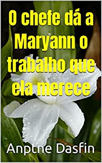 Livro O chefe dá a Maryann o trabalho que ela merece