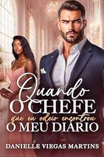 Livro QUANDO O CHEFE QUE EU ODEIO ENCONTROU O MEU DIÁRIO
