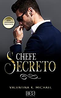 Chefe Secreto (Anônimos Obscenos Livro 2)