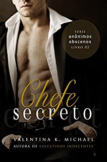 Livro Chefe Secreto (Anônimos Obscenos Livro 2)