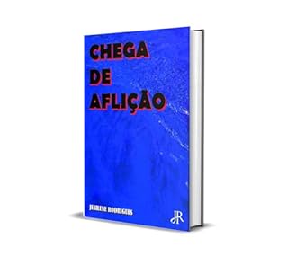 CHEGA DE AFLIÇÃO