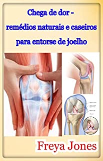 Livro Chega de dor - remédios naturais e caseiros para entorse de joelho