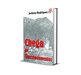 Livro CHEGA DE QUESTIONAMENTOS