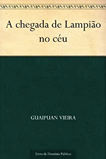 A chegada de Lampião no céu
