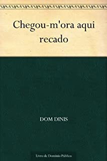 Livro Chegou-m'ora aqui recado