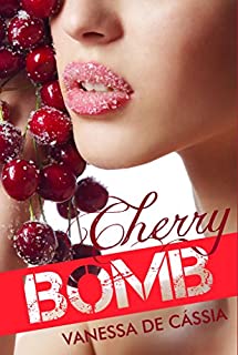 Livro Cherry Bomb: Meu doce prazer (Trilogia Doce Vício Livro 2)