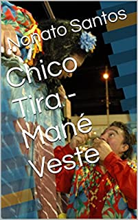 Chico Tira - Mané Veste