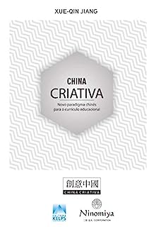 A China criativa: Novo paradigma chinês para o currículo educacional