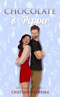 Livro Chocolate & Pepper (Série Fragrance - Livro 4)