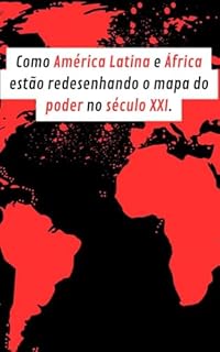 Livro Choque de Continentes:: Como América Latina e África estão redesenhando o mapa do poder no século XXI. (Mini)