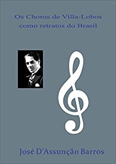 Livro Os Choros de Villa-Lobos como retratos do Brasil