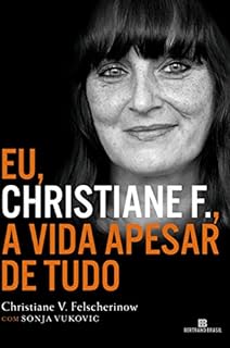 Eu, Christiane F.: A vida apesar de tudo