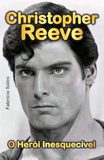 Livro Christopher Reeve: O Herói Inesquecível