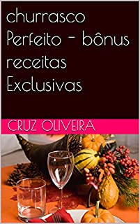 Livro churrasco Perfeito - bônus receitas Exclusivas