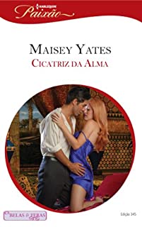 Livro Cicatriz da Alma: Harlequin Paixão - ed.345 (Belas & Feras)