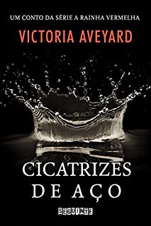 Livro Cicatrizes de aço: Um conto da série A Rainha Vermelha