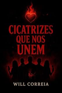 Cicatrizes que Nos Unem