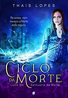 Livro Ciclo da Morte (Santuário da Morte Livro 1)