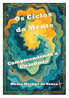 Livro Os Ciclos da Mente: Compreendendo a Ciclotimia
