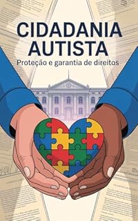 Livro Cidadania Autista: Proteção e Garantia de Direitos