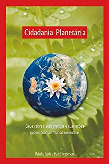 Livro Cidadania Planetária - Seus Valores, Suas Crenças e Suas Ações Podem Criar um Mundo Sustentável