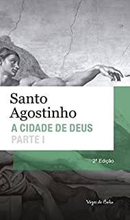 A Cidade de Deus: Parte I (Livros I a X) (Vozes de Bolso)