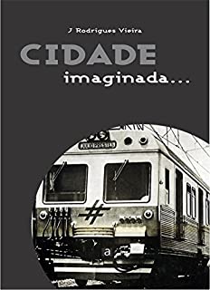 Livro CIDADE IMAGINADA...
