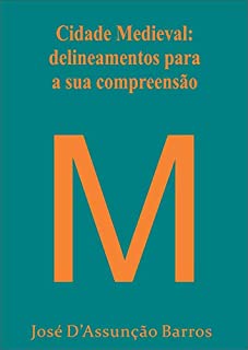 Livro Cidade Medieval – delineamentos para a sua compreensão –