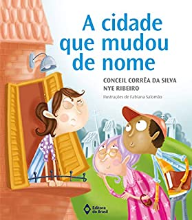 A cidade que mudou de nome (Viagens do Coração)