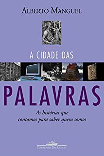 Livro A cidade das palavras: As histórias que contamos para saber quem somos