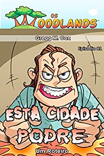 Livro ESTA CIDADE PODRE: Episódio 81 (Os Woodlands em português)
