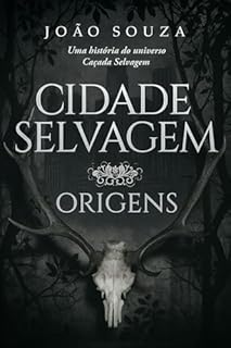 Livro Cidade Selvagem: Origens (Caçada Selvagem)