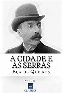 A Cidade e as Serras: Com biografia do autor e índice activo
