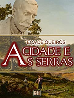 Livro A Cidade e as Serras [Biografia, Ilustrado, Índice Ativo, Análises, Resumo e Estudos] - Coleção Eça de Queirós Vol. XII