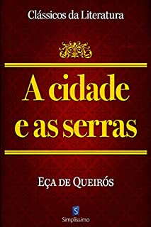 Livro A Cidade E As Serras (Clássicos da Literatura)