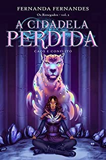 Livro A Cidadela Perdida - Os Renegados Volume 2