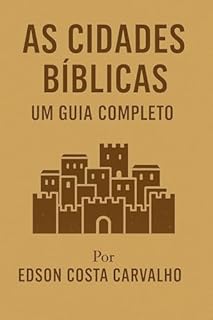 Livro As Cidades Bíblicas -: Um guia Completo