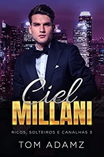 Livro Ciel Millani: Ricos, Solteiros e Canalhas 3
