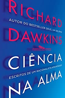 Livro Ciência na alma: Escritos de um racionalista fervoroso